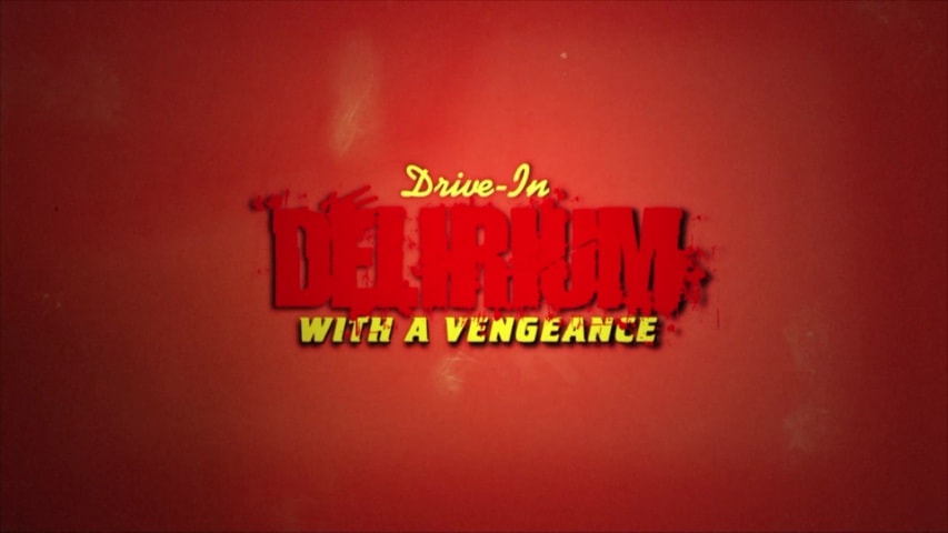 Drive-In Delirium: With a Vengeance title screen