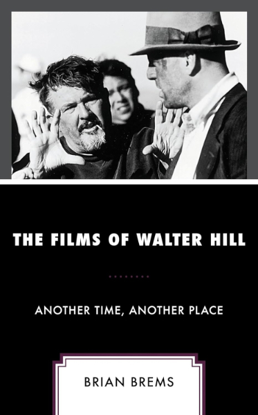 The Films of Walter Hill: Another Time, Another Place book cover