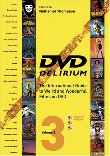 DVD Delirium: The International Guide to Weird and Wonderful Films on DVD, Volume 3 book cover