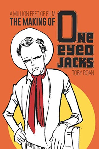 A Million Feet of Film: The Making of One-Eyed Jacks book cover