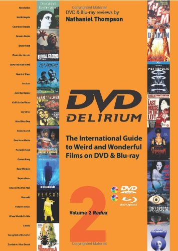 DVD Delirium: The International Guide to Weird and Wonderful Films on DVD & Blu-ray, Volume 2 Redux book cover