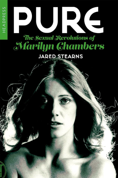 Pure: The Sexual Revolutions of Marilyn Chambers book cover