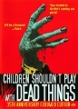 Children Shouldn’t Play with Dead Things